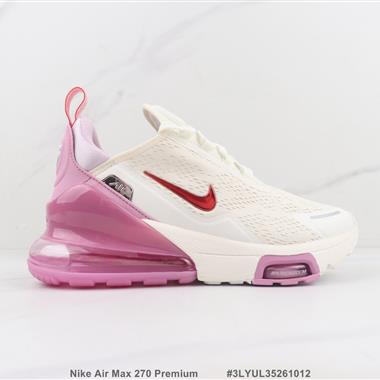 Nike Air Max 270 Premium 氣墊緩震跑步鞋