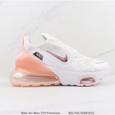Nike Air Max 270 Premium 氣墊緩震跑步鞋